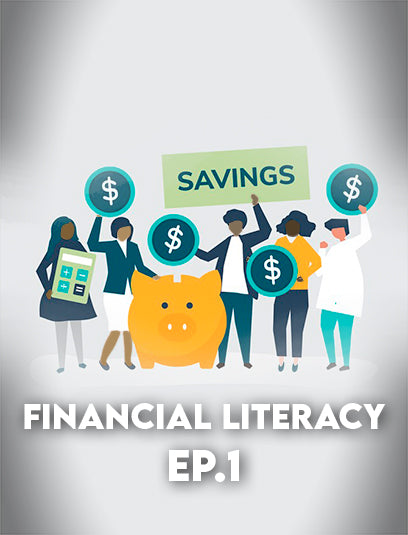 Financial Literacy Ep. 1 "The Rules of Money" Pt. 1